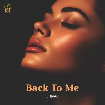 Back to Me by ERMAC