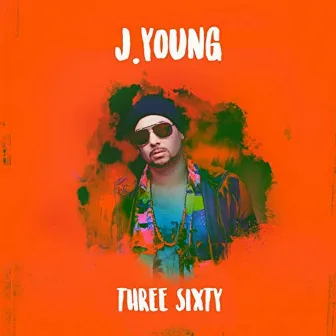 Three Sixty by JAY.Young