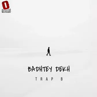 Badhtey Dekh by Trap B