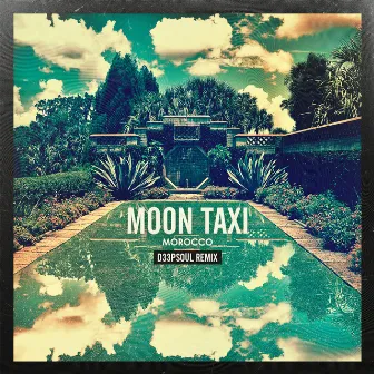 Morocco (D33pSoul Remix) by Moon Taxi