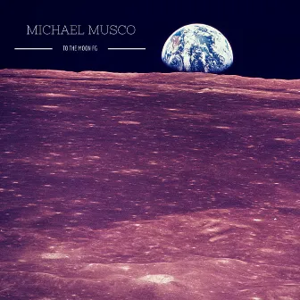 To the Moon FG by Michael Musco