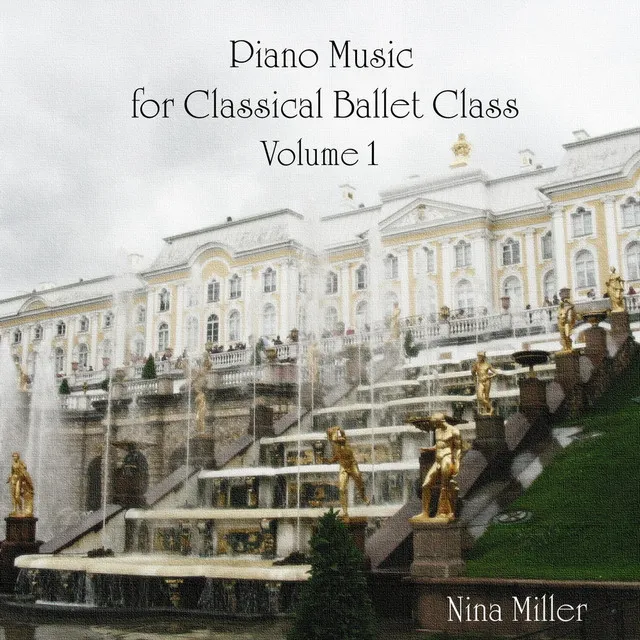 Piano Music for Classical Ballet Class Volume 1