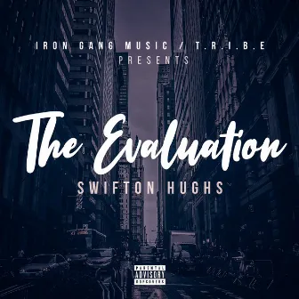 The Evaluation by Swifton Hughs