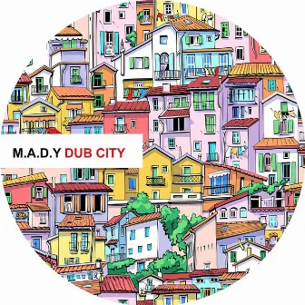 Dub City by M.A.D.Y