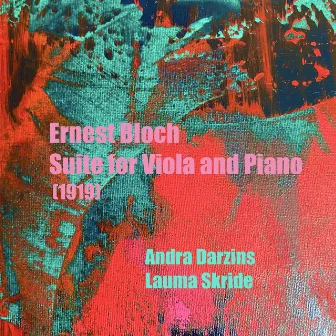 Ernest Bloch Suite B. 41 For Viola And Piano by Andra Darzins