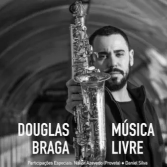 Música Livre by Douglas Braga