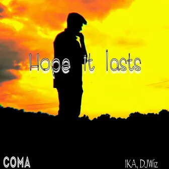 Hope It Lasts by COMA