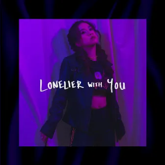 Lonelier with You by Elise Go