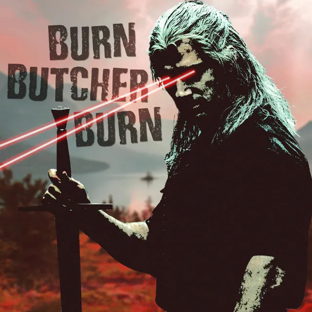 Burn Butcher Burn