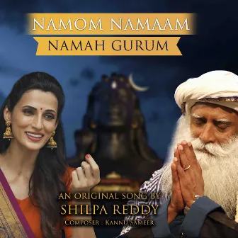 Namom namaam namah gurum by Shilpa Reddy