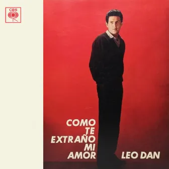 Como Te Extraño Mi Amor by Leo Dan