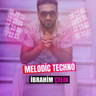 Melodi̇c Techno by İbrahim Çelik