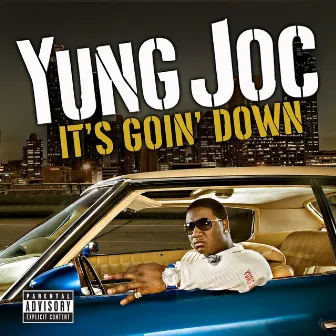 It's Goin' Down by Yung Joc