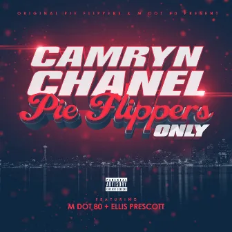 Pie Flippers Only by Camryn Chanel