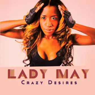 Crazy Desires by Lady May