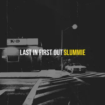 Last in First Out by Slummie