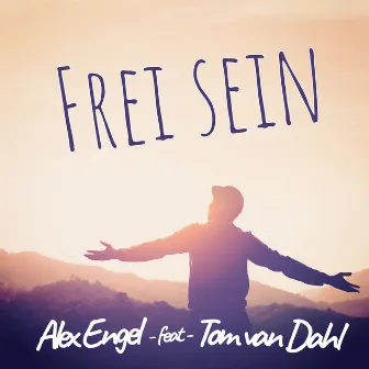 Frei sein by Alex Engel