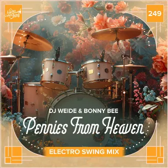 Pennies From Heaven (Electro Swing Mix) by DJ Weide