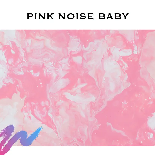 Pink Noise Baby - Loopable with No Fade