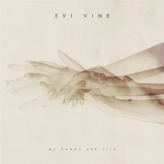 My Hands Are Tied - Single by Evi Vine