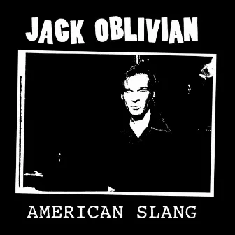 American Slang by Jack Oblivian