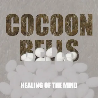 Healing Of THE Mind 2nd EP by Cocoon Bells