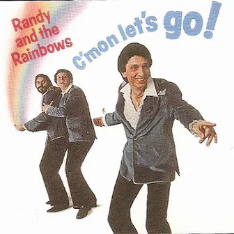 C'mon Let's Go by Randy & The Rainbows