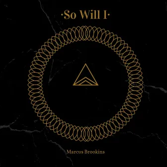 So Will I by Marcus Brookins