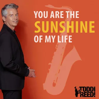 You Are the Sunshine of My Life by Toddi Reed