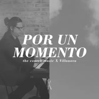 Por un Momento by Villanova