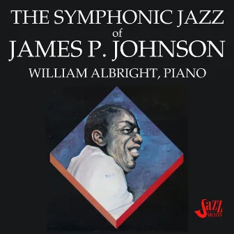 The Symphonic Jazz of James P. Johnson by William Albright