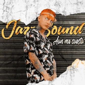 Aún Me Cuesta by Jazz Sound