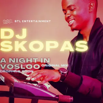 a night in vosloo by DJ Skopas