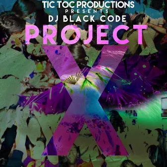 Project X by DJ Black Code