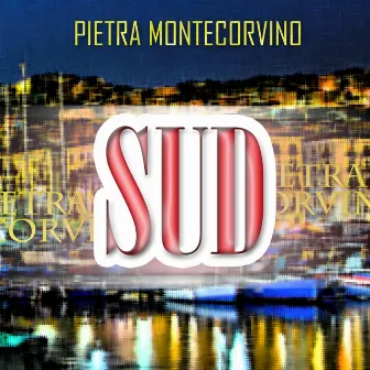 Sud by Pietra Montecorvino