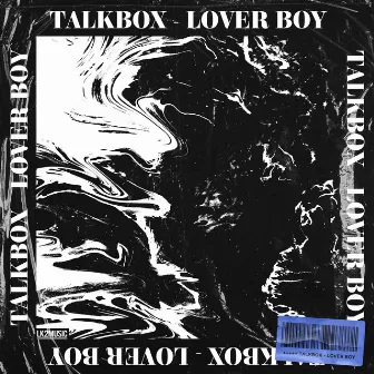 Lover Boy by TalkBox