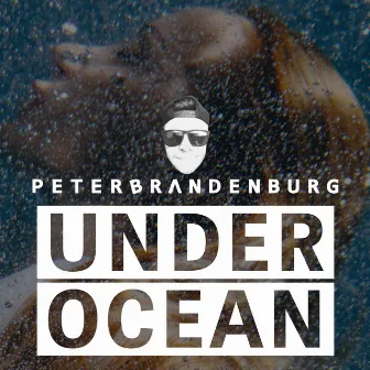 Under Ocean by Peter Brandenburg