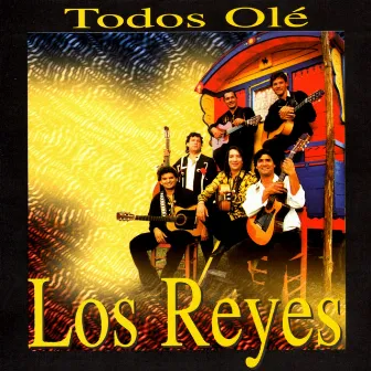 Todos Ole' by Los Reyes