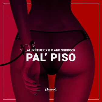 Pal' Piso by B O and Sorrock