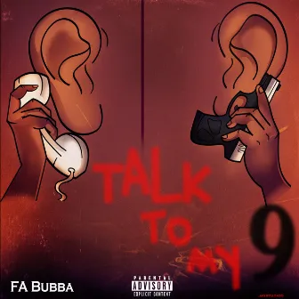 Talk to My 9 by bdifferent