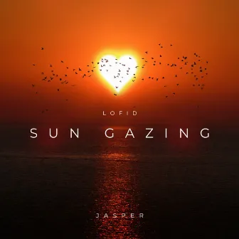 Sun Gazing by Lofi Guy