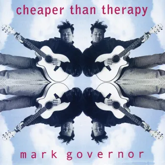 Cheaper Than Therapy by Mark Governor