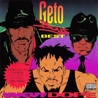 Uncut Dope by Geto Boys