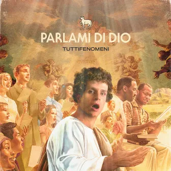 Parlami di Dio by Tutti Fenomeni