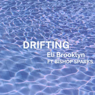 Drifting by Eli Brooklyn