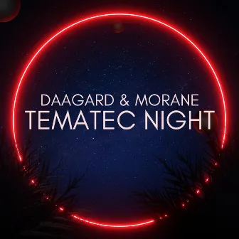 Tematec Night by Daagard & Morane