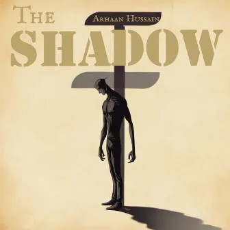 The Shadow by Arhaan Hussain