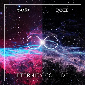 Eternity Collide (feat. DØZE) by Rex Stax