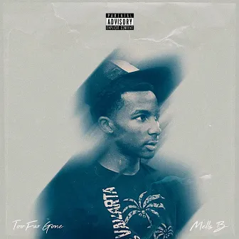 Too Far Gone (EP) by Mells B