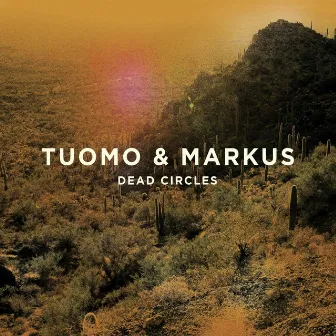 Dead Circles by Tuomo & Markus